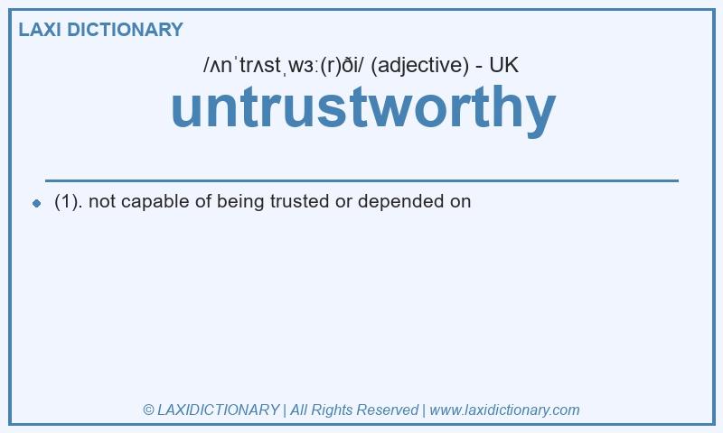 Definition untrustworthy in British English