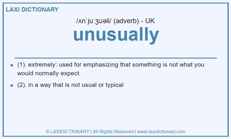 Definition unusually in British English