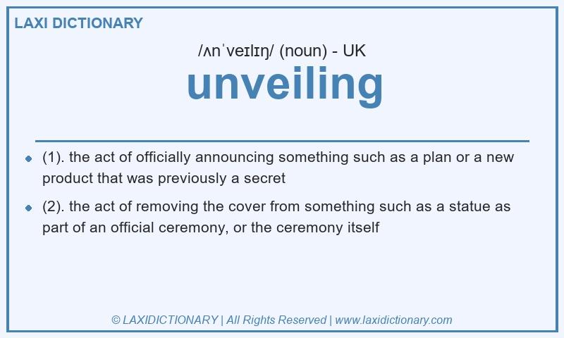 Definition unveiling in British English