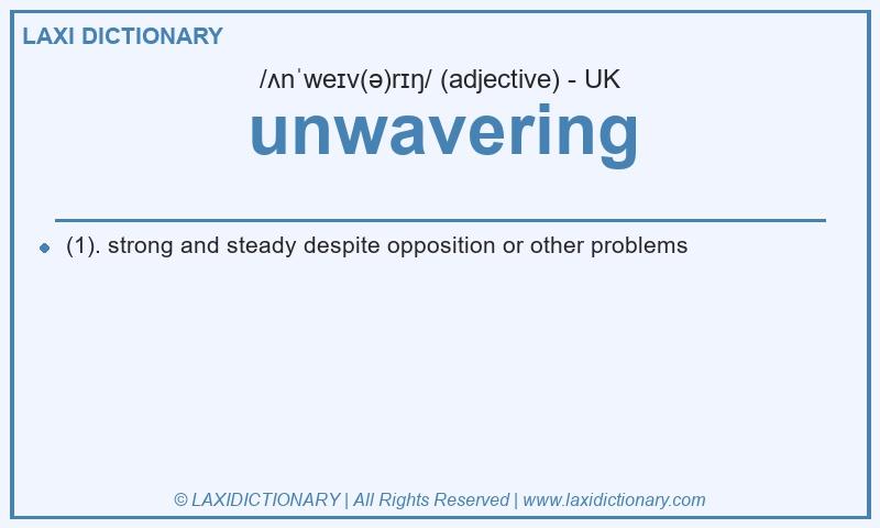 Definition unwavering in British English