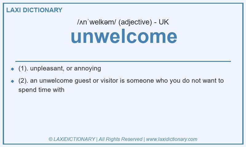 Definition unwelcome in British English