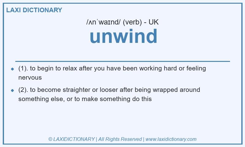 Definition unwind in British English