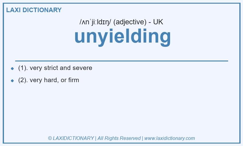 Definition unyielding in British English