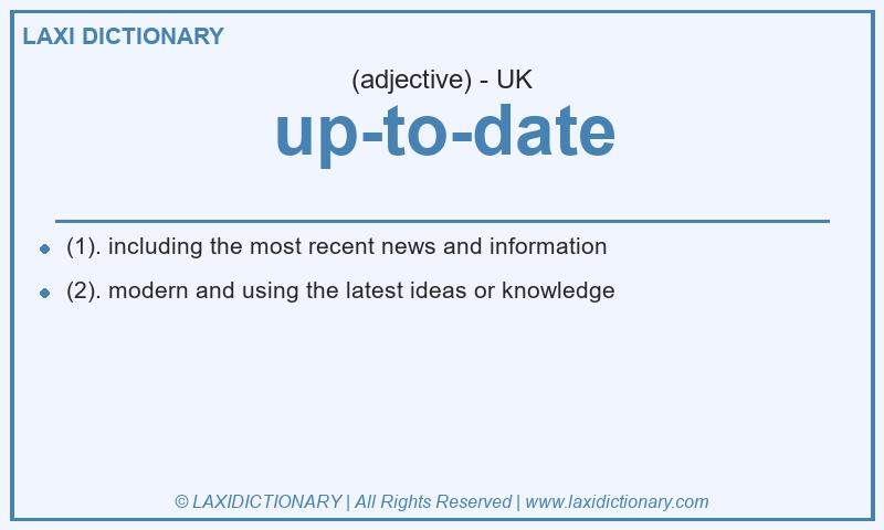 Definition up-to-date in British English