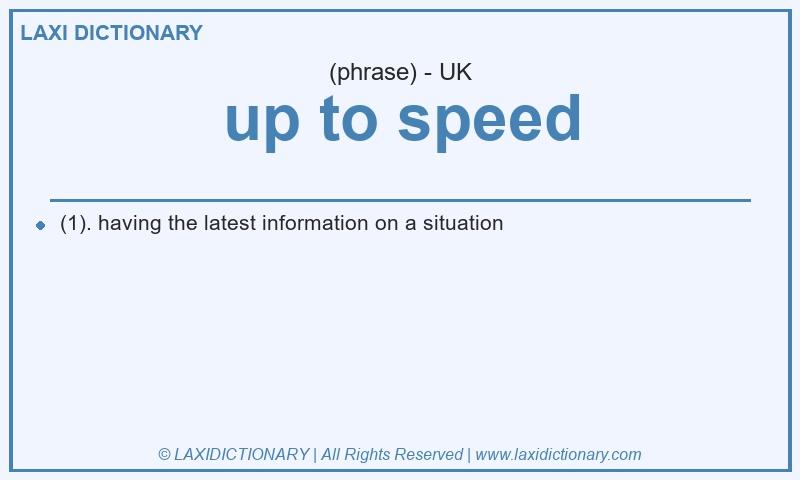 Definition up to speed in British English