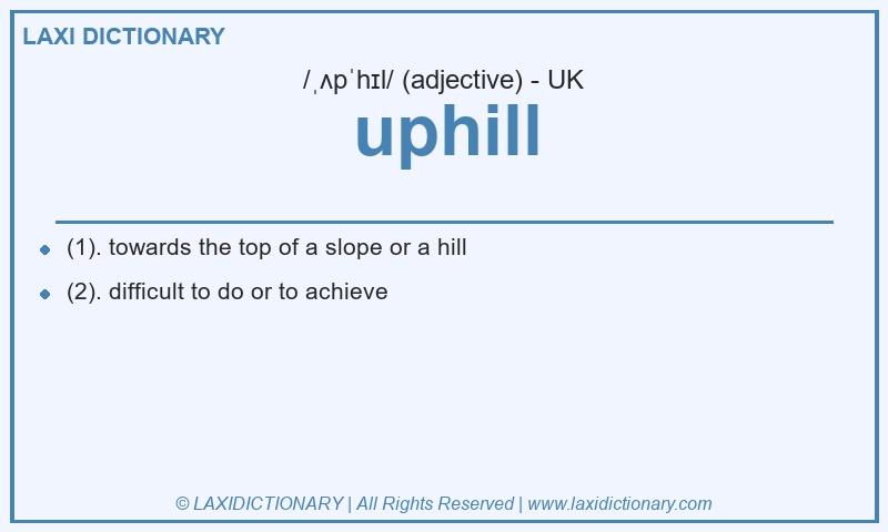 Definition uphill in British English