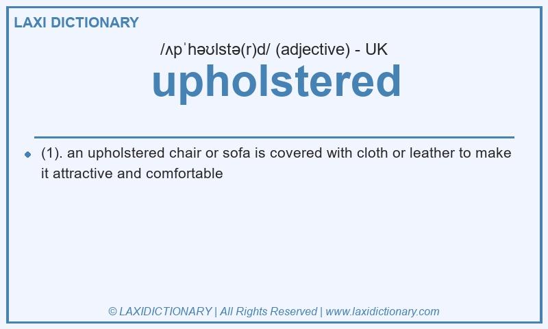 Definition upholstered in British English