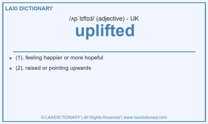Definition uplifted in British English