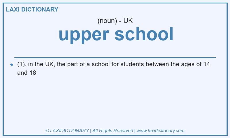 Definition upper school in British English