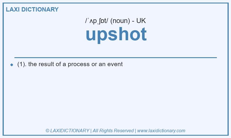 Definition upshot in British English
