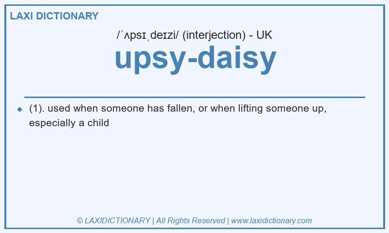 Definition upsy-daisy in British English