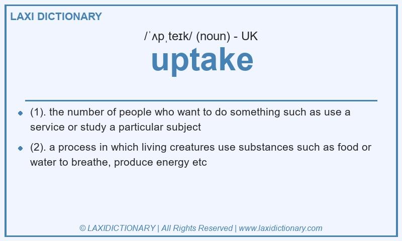 Definition uptake in British English