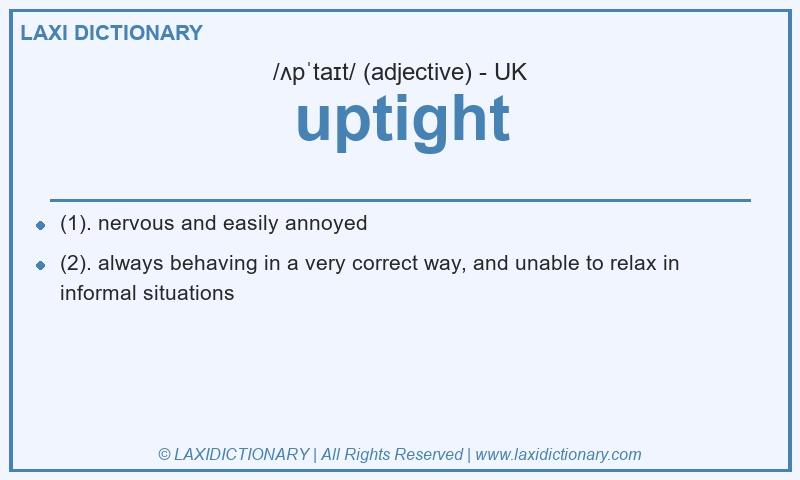 Definition uptight in British English