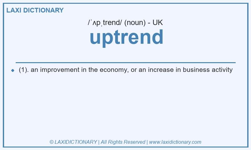 Definition uptrend in British English