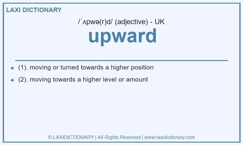Definition upward in British English