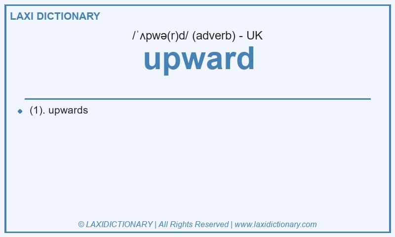 Definition upward in British English