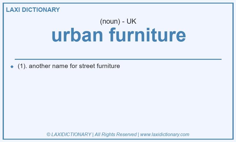 Definition urban furniture in British English
