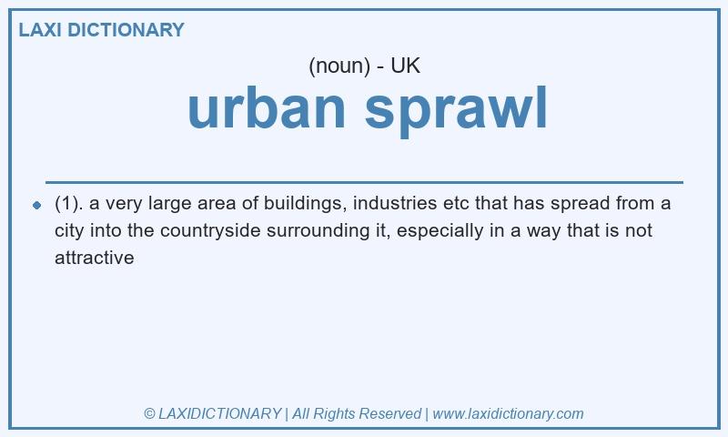 Definition urban sprawl in British English