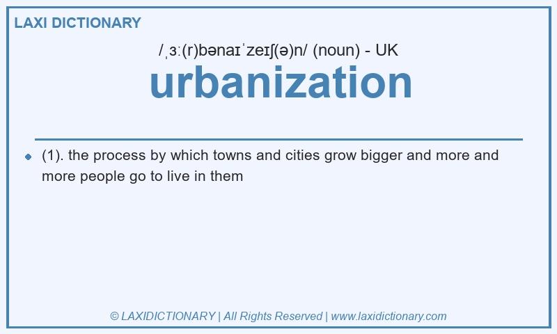 Definition urbanization in British English