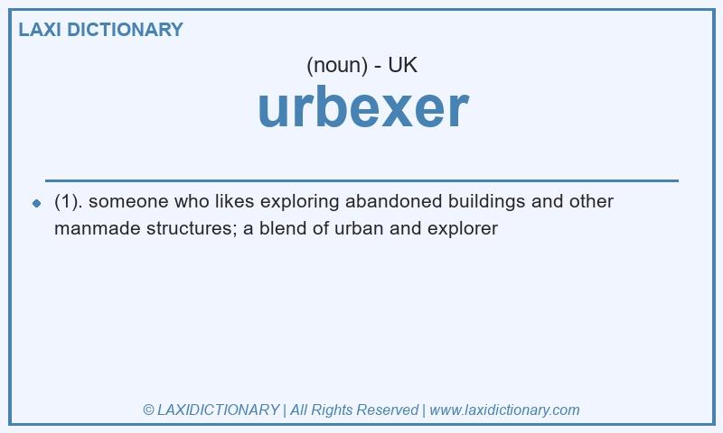 Definition urbexer in British English