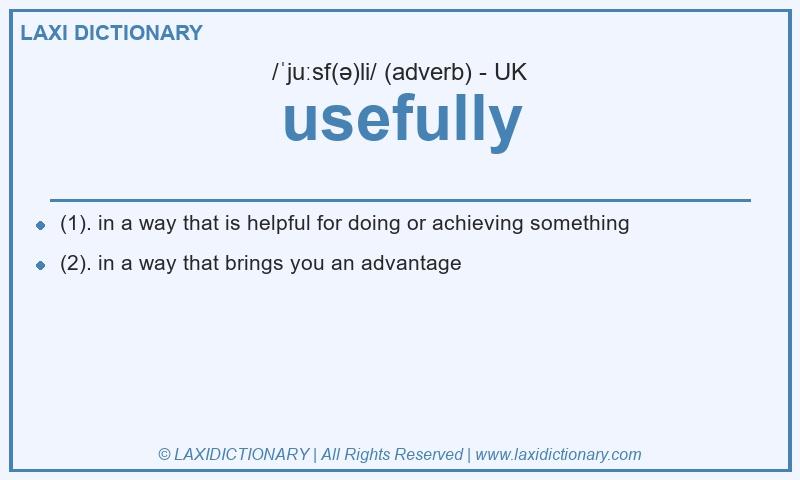 Definition usefully in British English