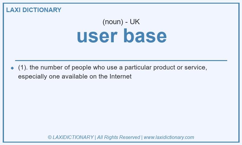 Definition user base in British English