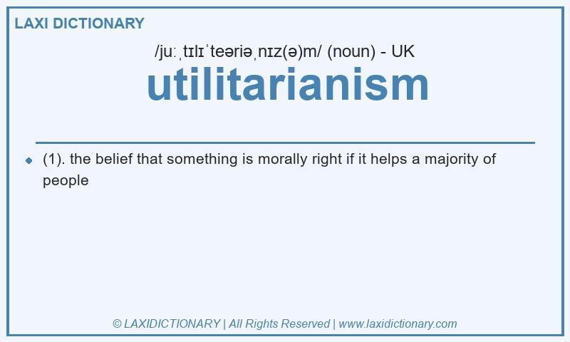 Definition utilitarianism in British English