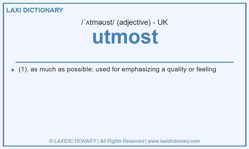 Definition utmost in British English