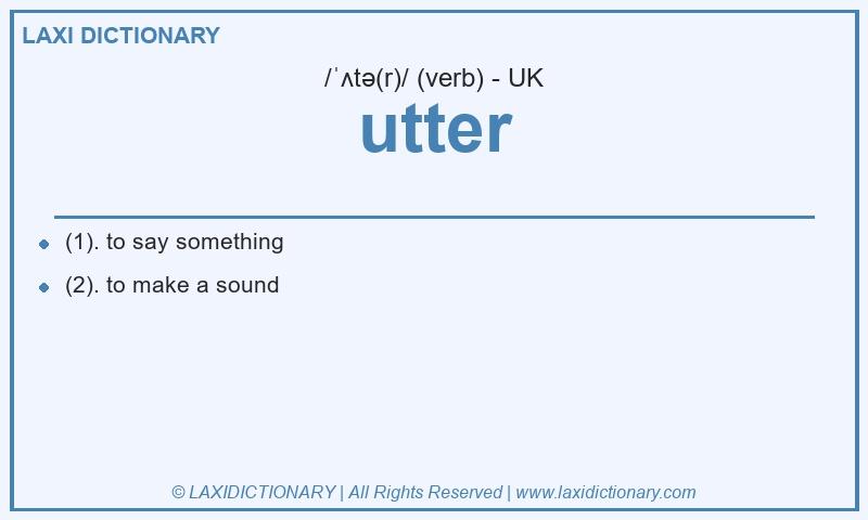 Definition utter in British English