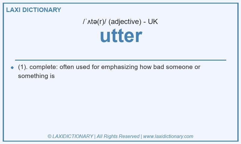 Definition utter in British English