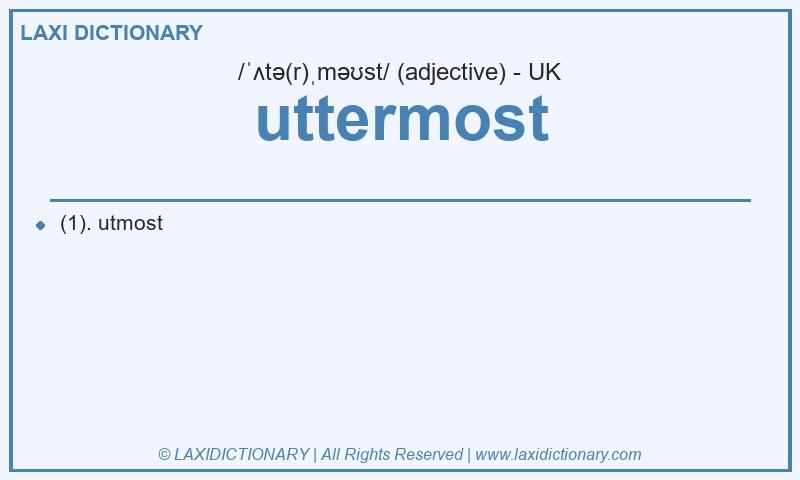Definition uttermost in British English