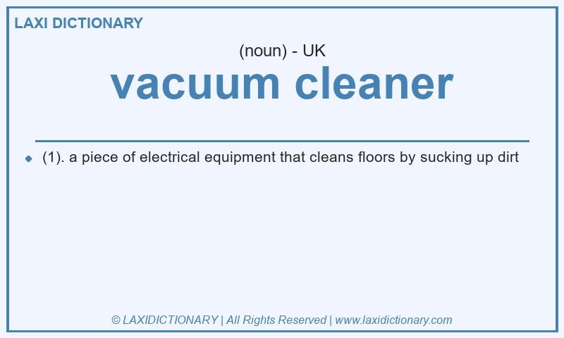 Definition vacuum cleaner in British English