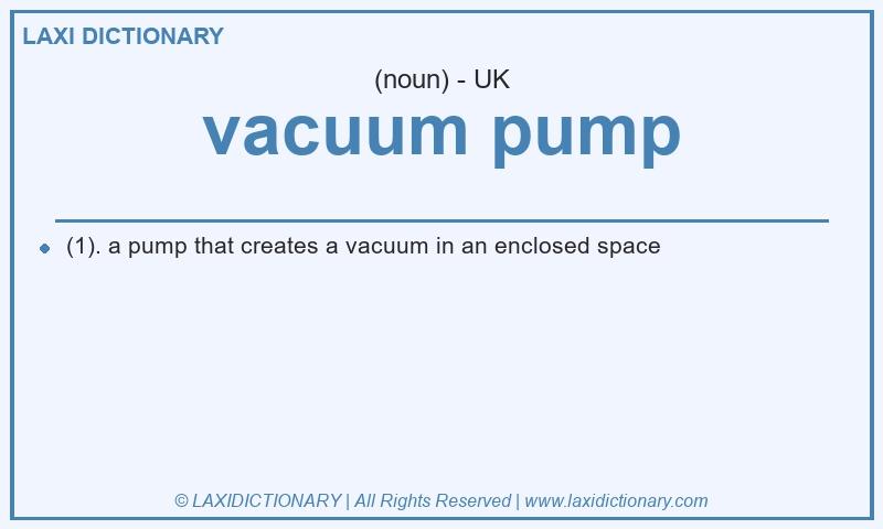 Definition vacuum pump in British English