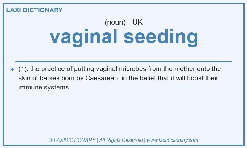 Definition vaginal seeding in British English