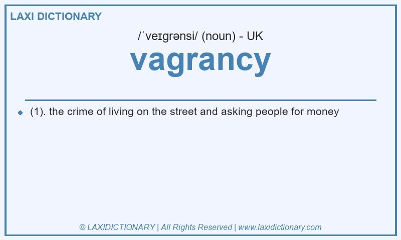 Definition vagrancy in British English