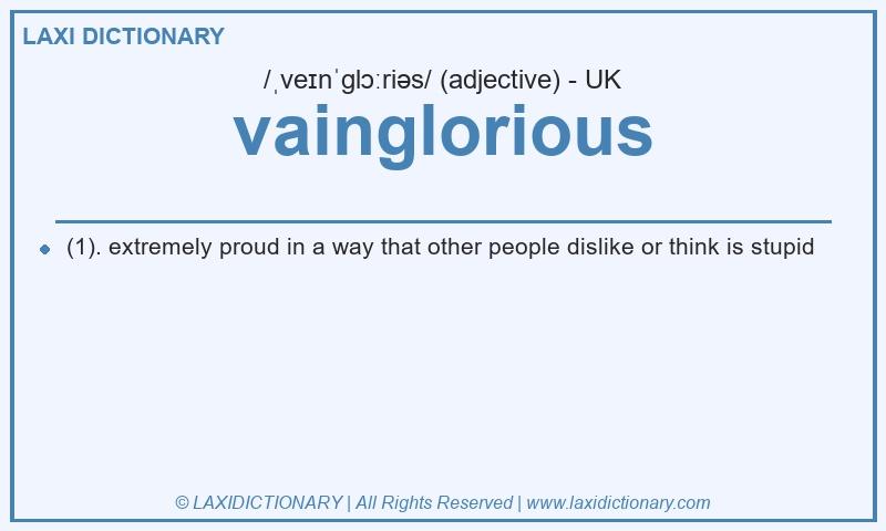 Definition vainglorious in British English
