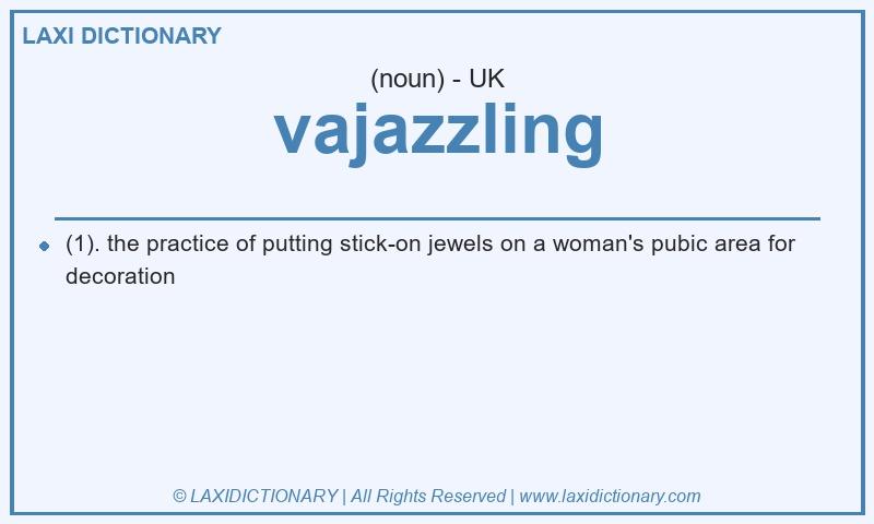 Definition vajazzling in British English