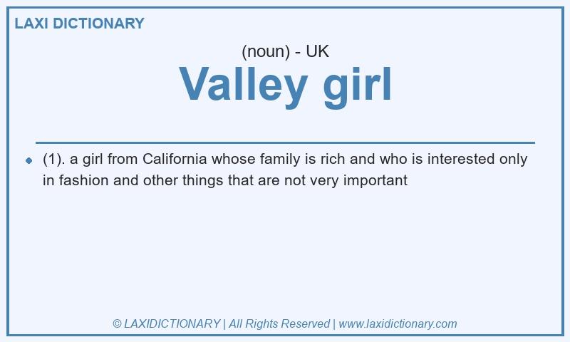 Definition Valley girl in British English