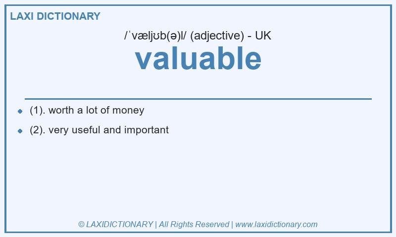 Definition valuable in British English
