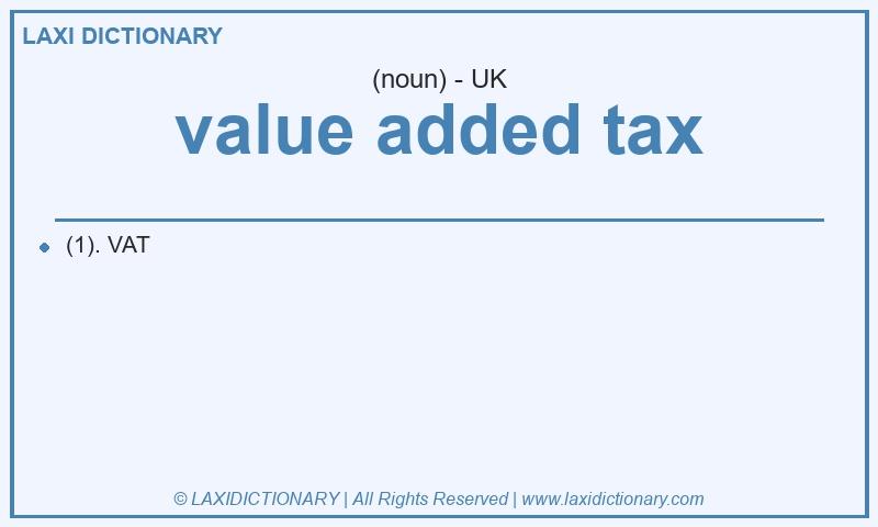 Definition value added tax in British English