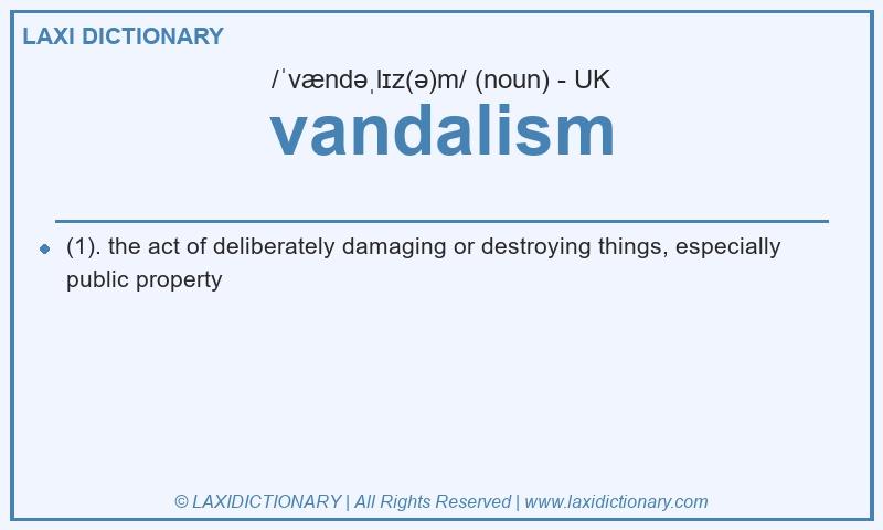 Definition vandalism in British English