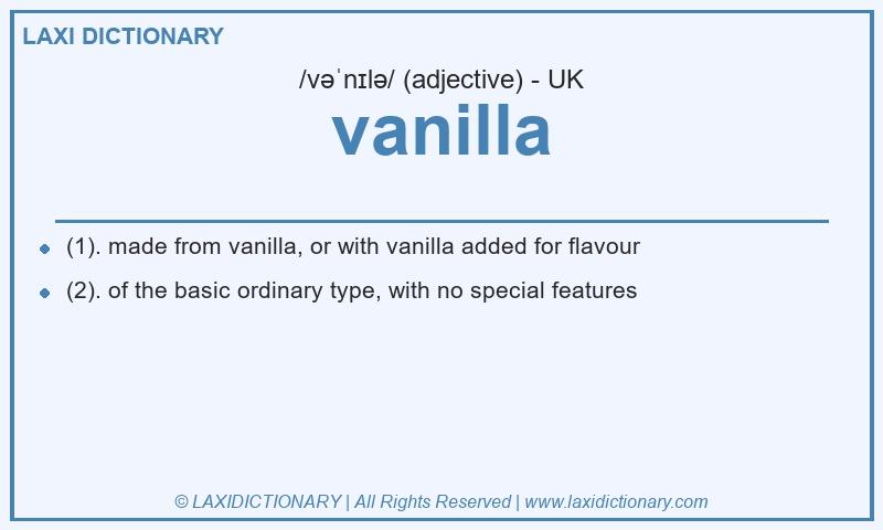 Definition vanilla in British English