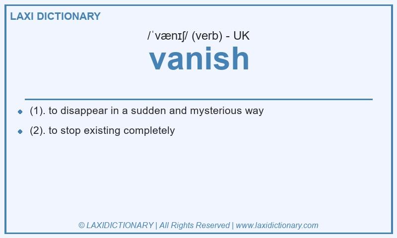 Definition vanish in British English