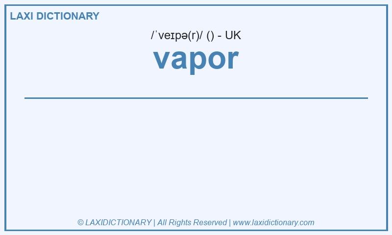 Definition vapor in British English