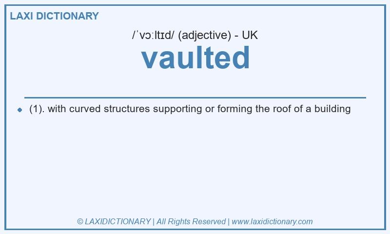 Definition vaulted in British English