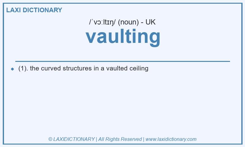 Definition vaulting in British English