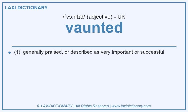 Definition vaunted in British English