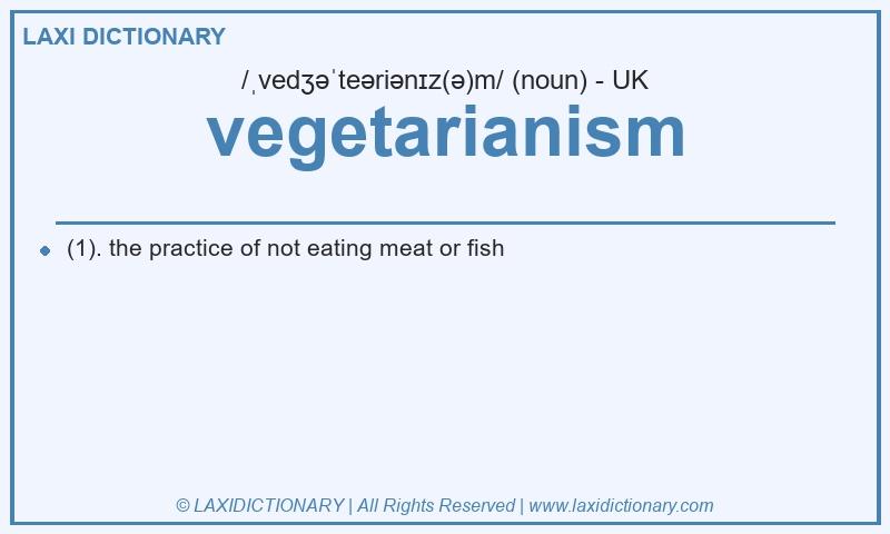Definition vegetarianism in British English