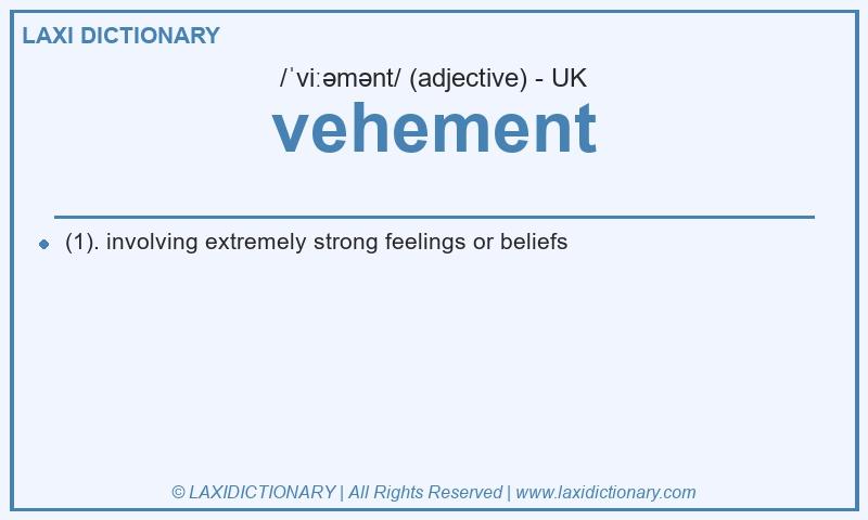 Definition vehement in British English