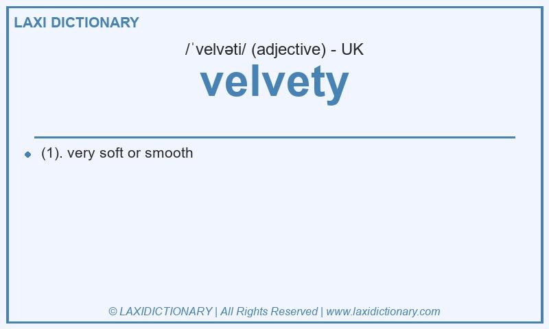 Definition velvety in British English